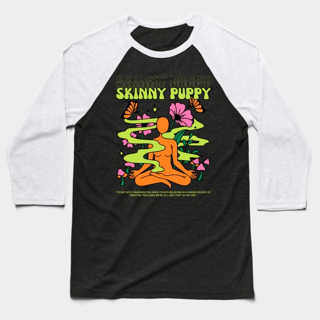 Skinny Puppy // Yoga Baseball T-Shirt by Mamamiyah